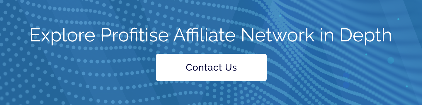 Contact Profitise as an affiliate or advertiser